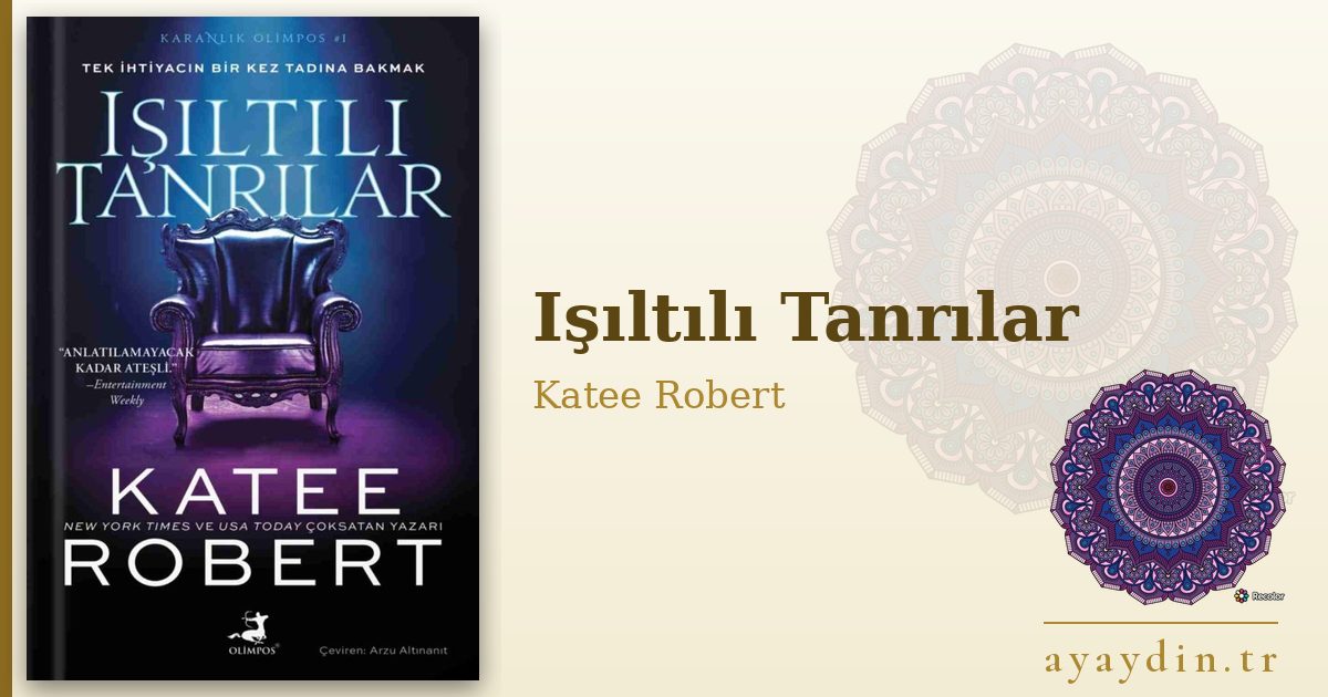Işıltılı Tanrılar - Katee Robert kitap alıntıları ve sözleri