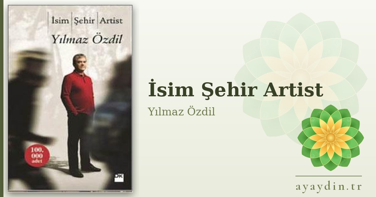 İsim Şehir Artist - Yılmaz Özdil kitap alıntıları ve sözleri