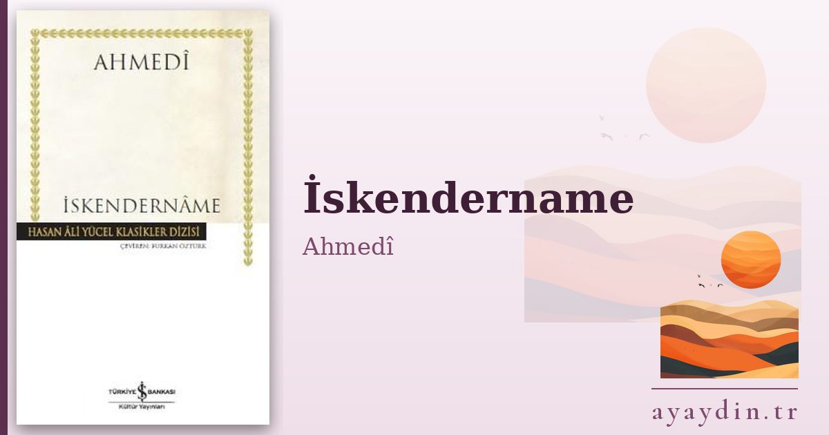 İskendername - Ahmedî kitap alıntıları ve sözleri