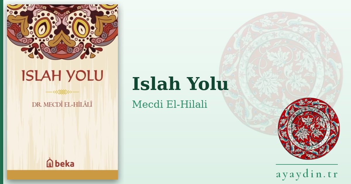 Islah Yolu - Mecdi El-Hilali kitap alıntıları ve sözleri