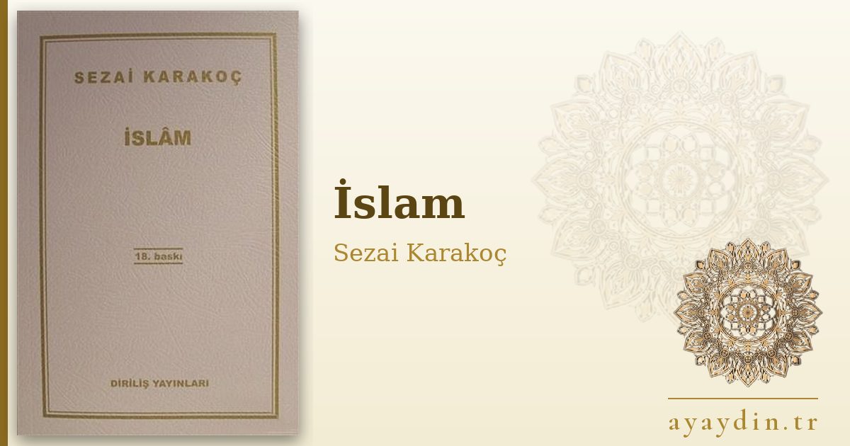 İslam - Sezai Karakoç kitap alıntıları ve sözleri