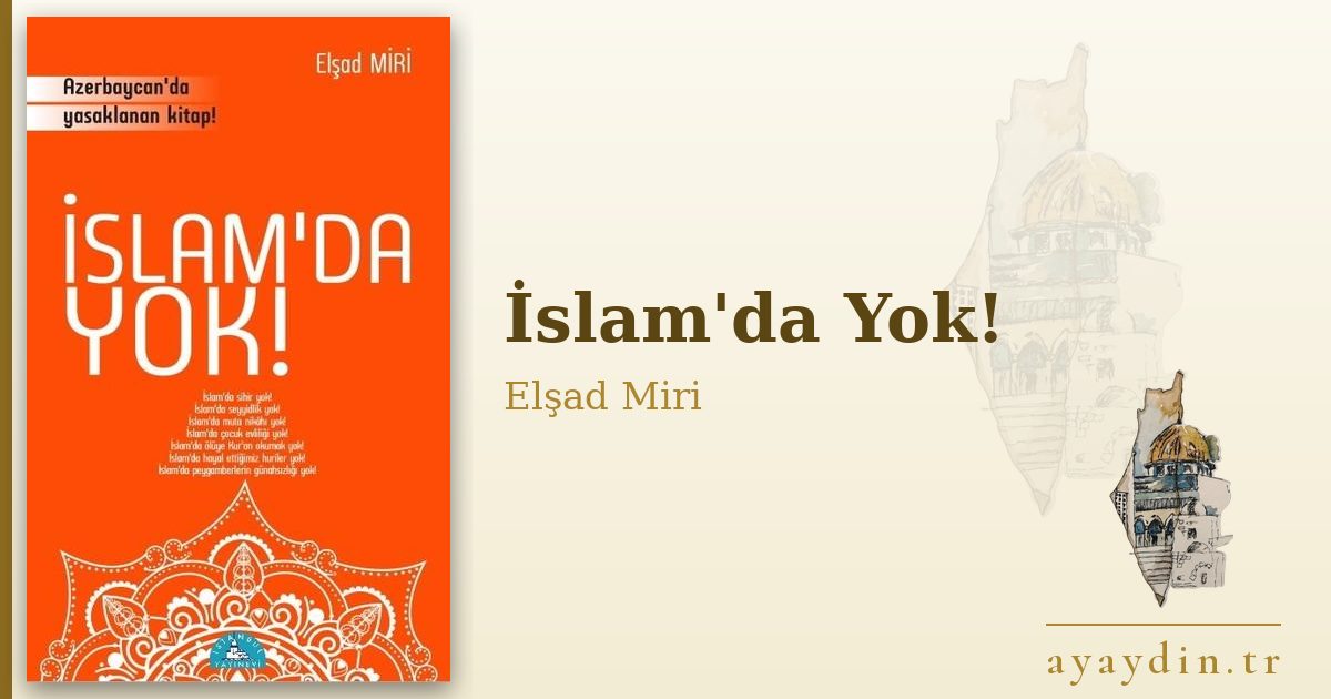 İslam'da Yok! - Elşad Miri kitap alıntıları ve sözleri