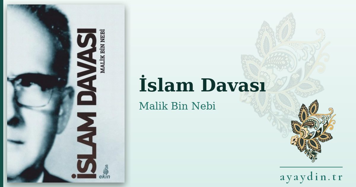 İslam Davası - Malik Bin Nebi kitap alıntıları ve sözleri