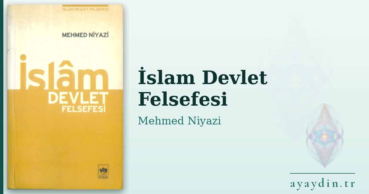 İslam Devlet Felsefesi - Mehmed Niyazi kitap alıntıları ve sözleri