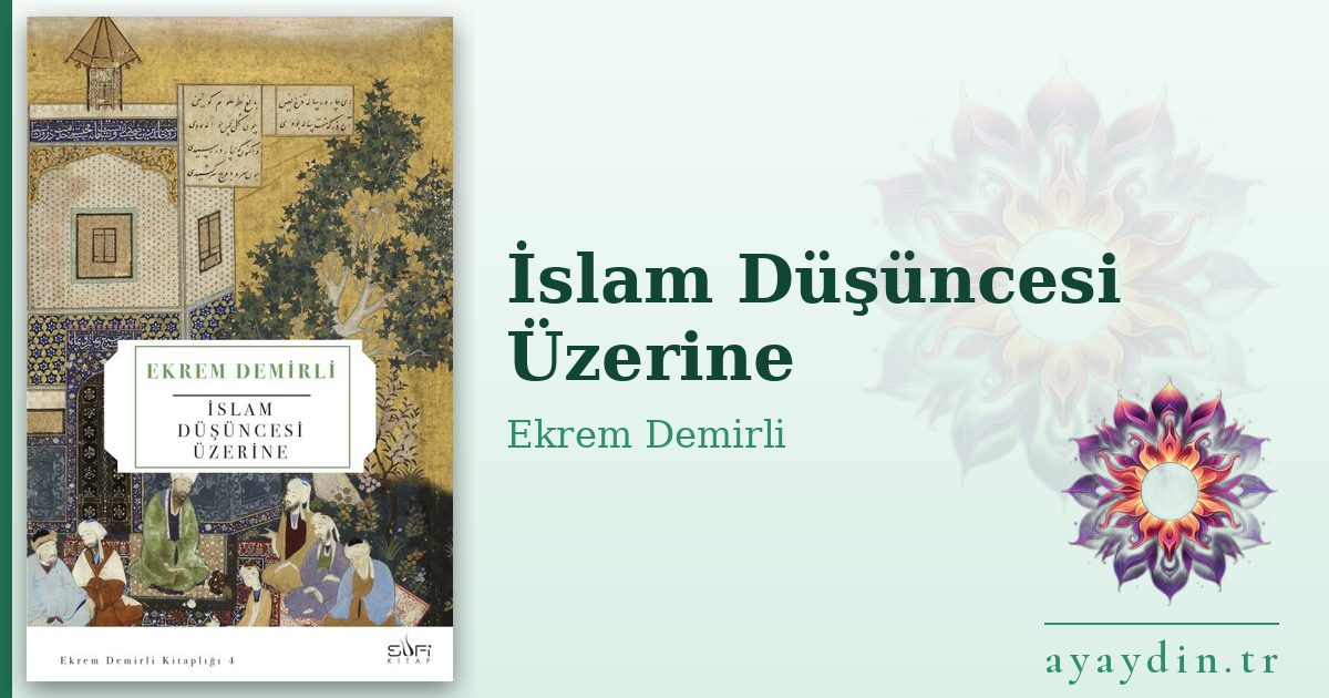 İslam Düşüncesi Üzerine - Ekrem Demirli kitap alıntıları ve sözleri