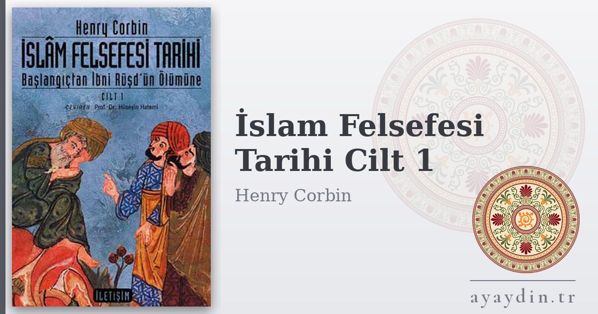 İslam Felsefesi Tarihi Cilt 1 - Henry Corbin kitap alıntıları ve sözleri