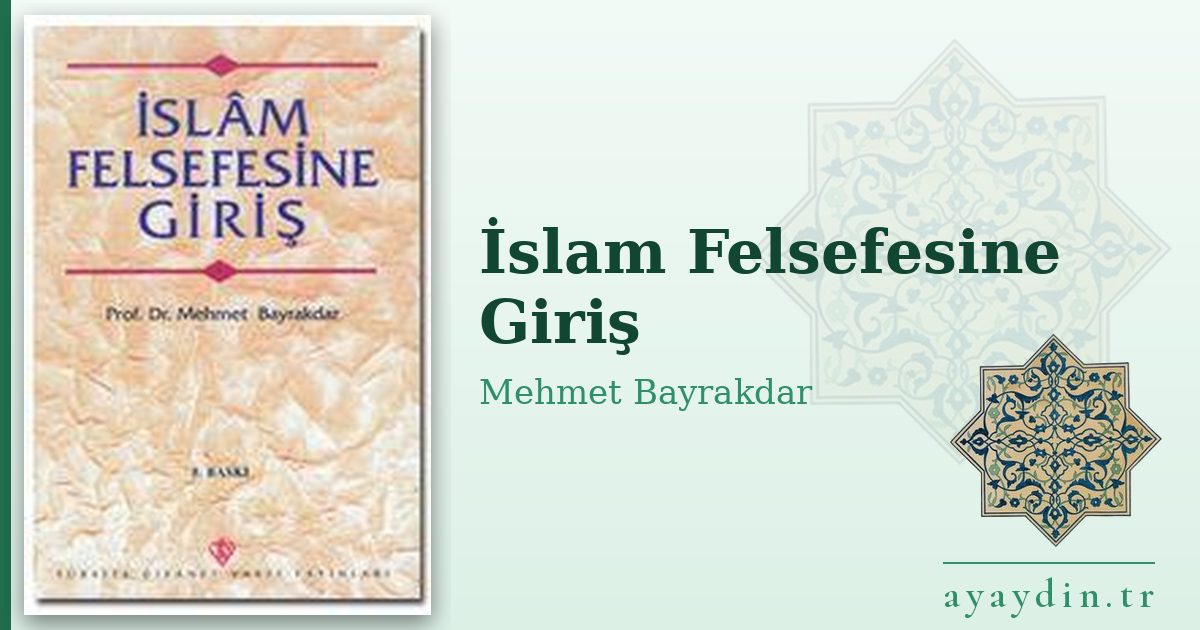 İslam Felsefesine Giriş - Mehmet Bayrakdar kitap alıntıları ve sözleri