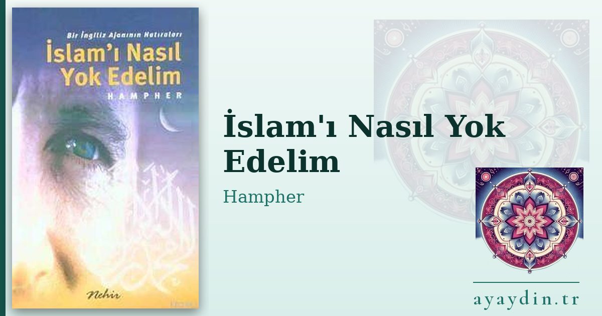 İslam'ı Nasıl Yok Edelim - Hampher kitap alıntıları ve sözleri