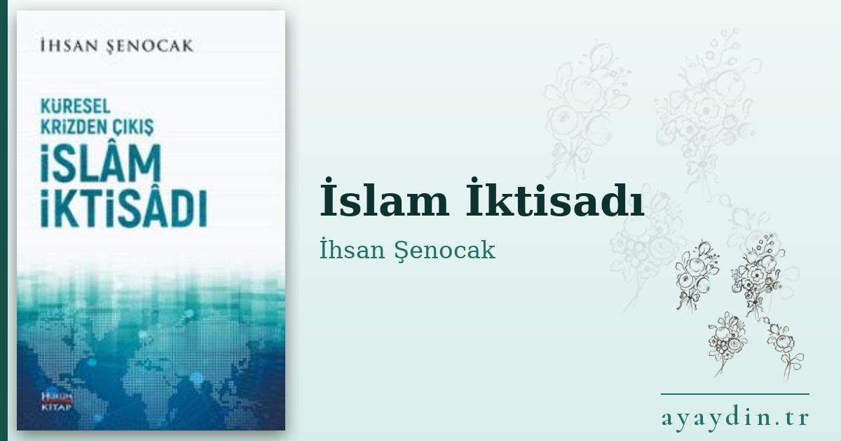İslam İktisadı - İhsan Şenocak kitap alıntıları ve sözleri