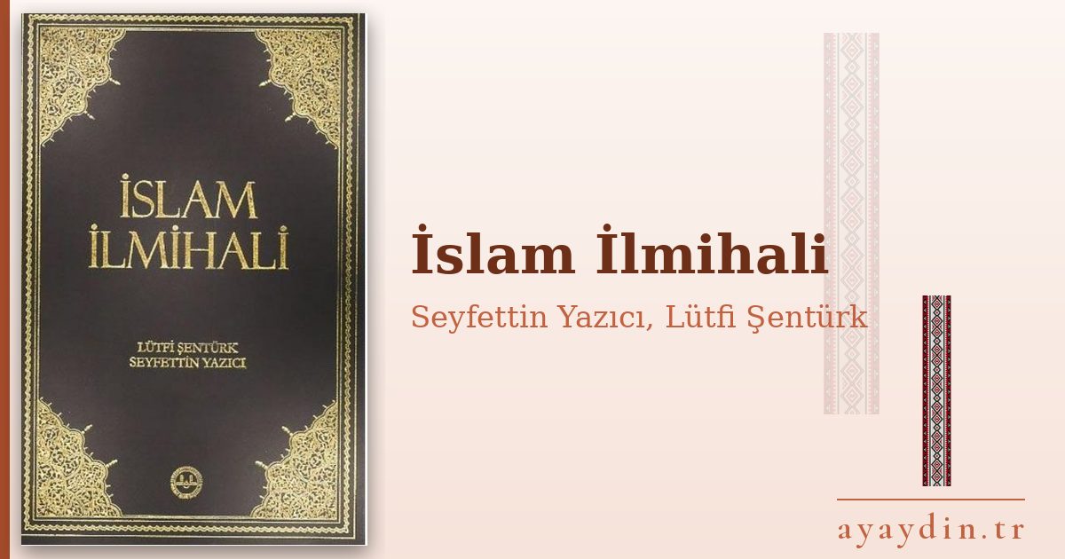 İslam İlmihali - Seyfettin Yazıcı, Lütfi Şentürk kitap alıntıları ve sözleri