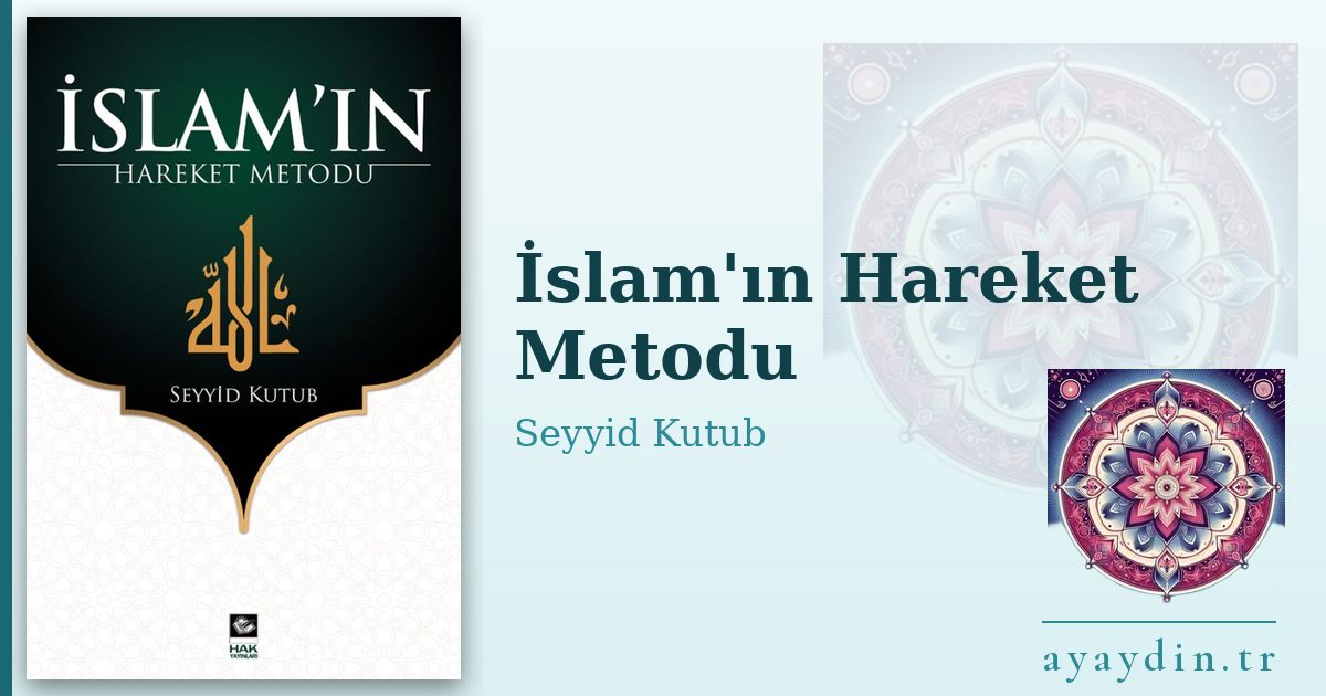 İslam'ın Hareket Metodu - Seyyid Kutub kitap alıntıları ve sözleri
