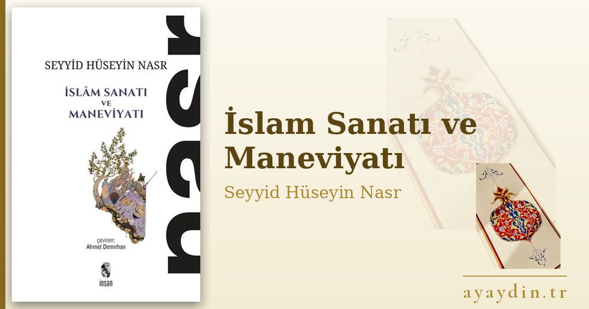 İslam Sanatı ve Maneviyatı - Seyyid Hüseyin Nasr kitap alıntıları ve sözleri