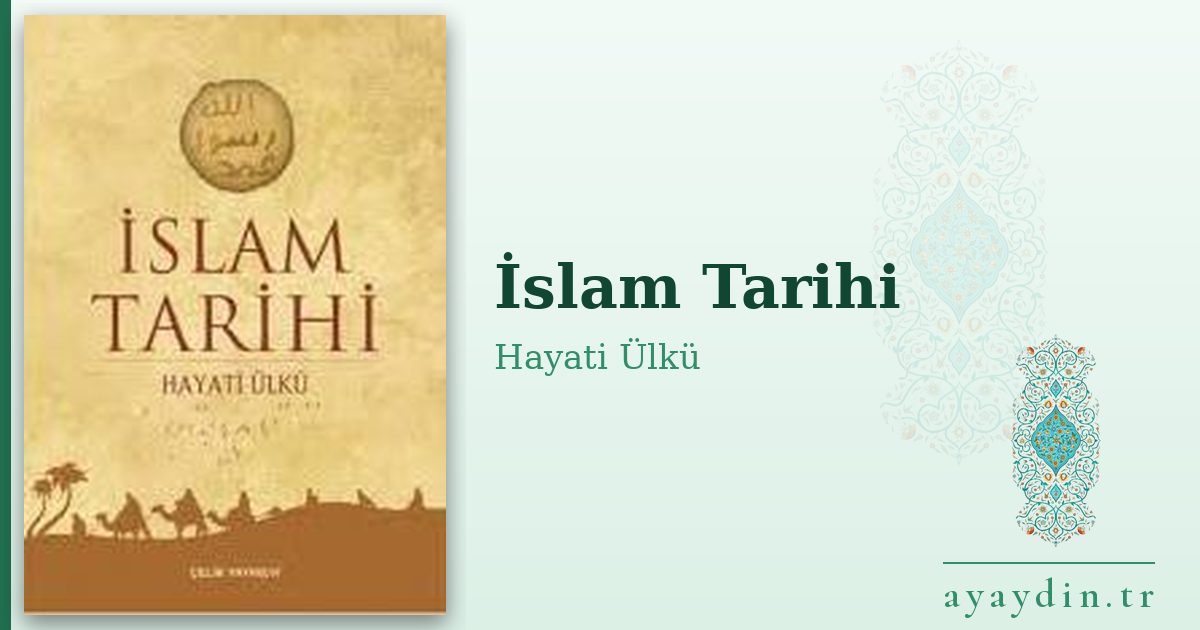 İslam Tarihi - Hayati Ülkü kitap alıntıları ve sözleri