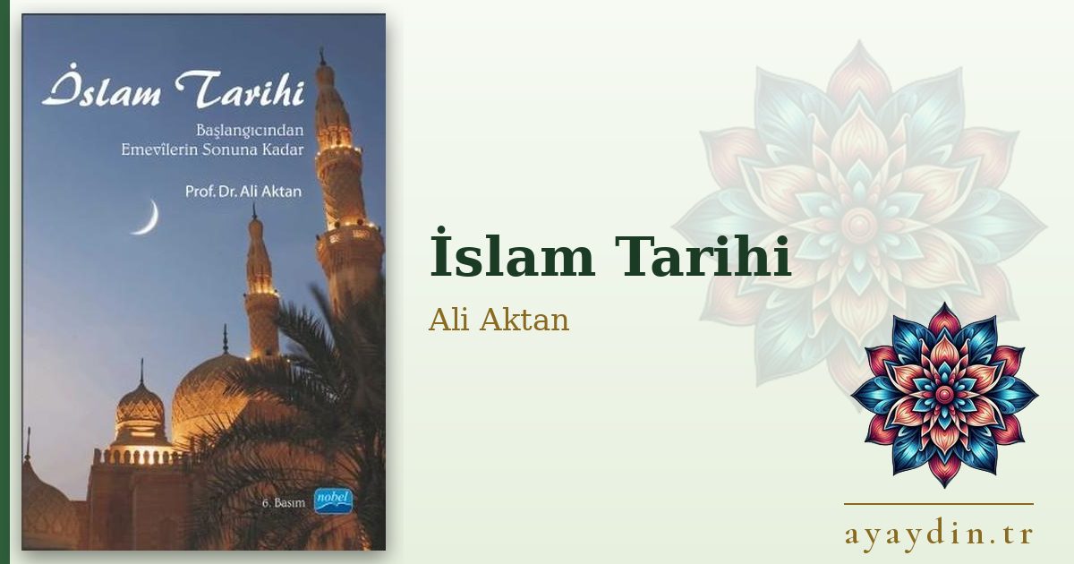 İslam Tarihi - Ali Aktan kitap alıntıları ve sözleri