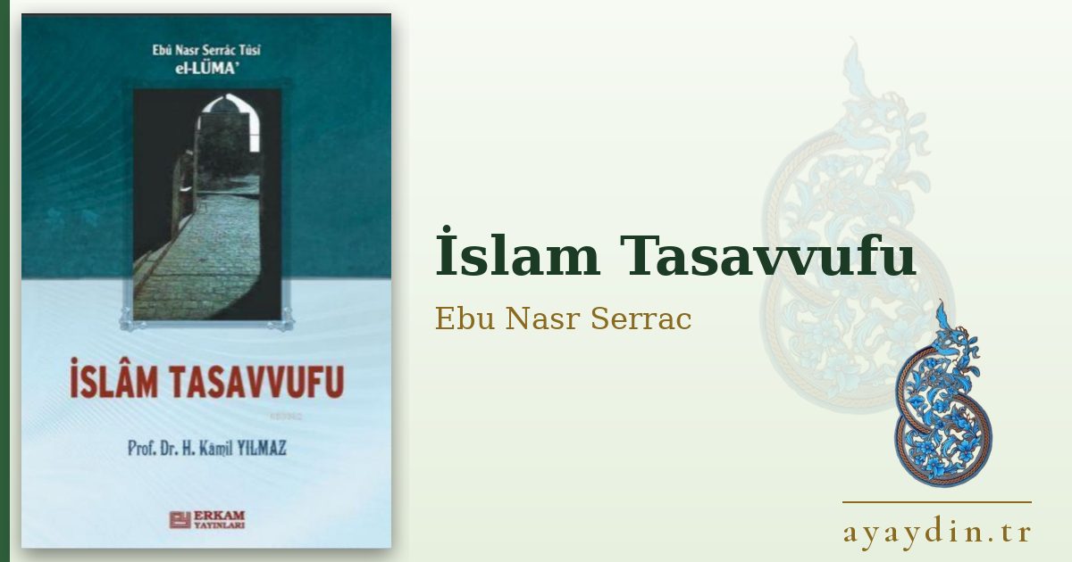 İslam Tasavvufu - Ebu Nasr Serrac kitap alıntıları ve sözleri