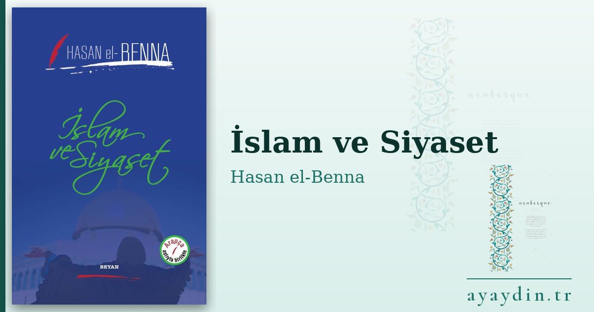 İslam ve Siyaset - Hasan el-Benna kitap alıntıları ve sözleri