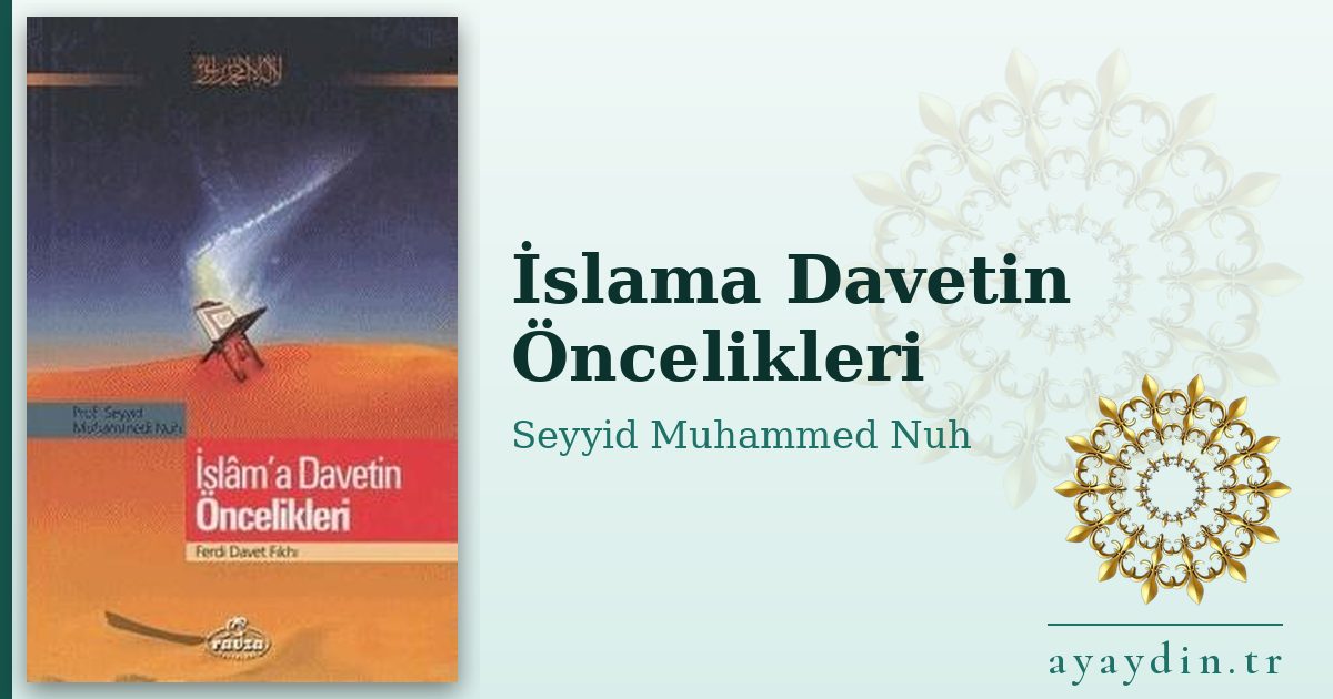 İslama Davetin Öncelikleri - Seyyid Muhammed Nuh kitap alıntıları ve sözleri