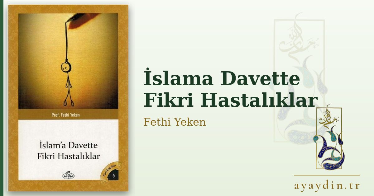 İslama Davette Fikri Hastalıklar - Fethi Yeken kitap alıntıları ve sözleri
