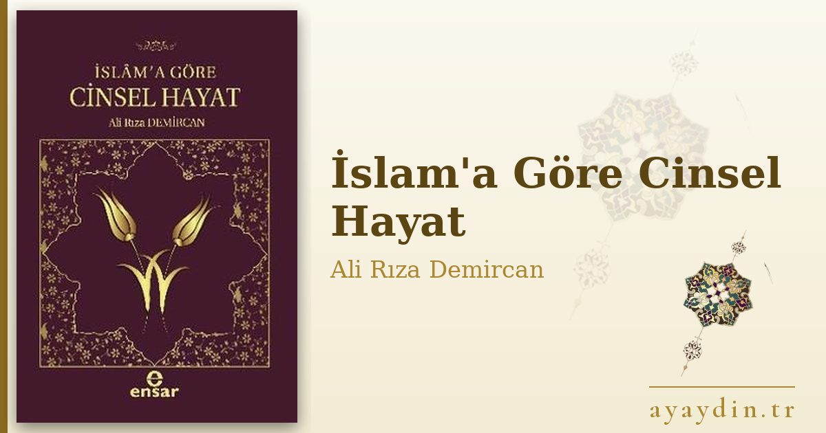İslam'a Göre Cinsel Hayat - Ali Rıza Demircan kitap alıntıları ve sözleri