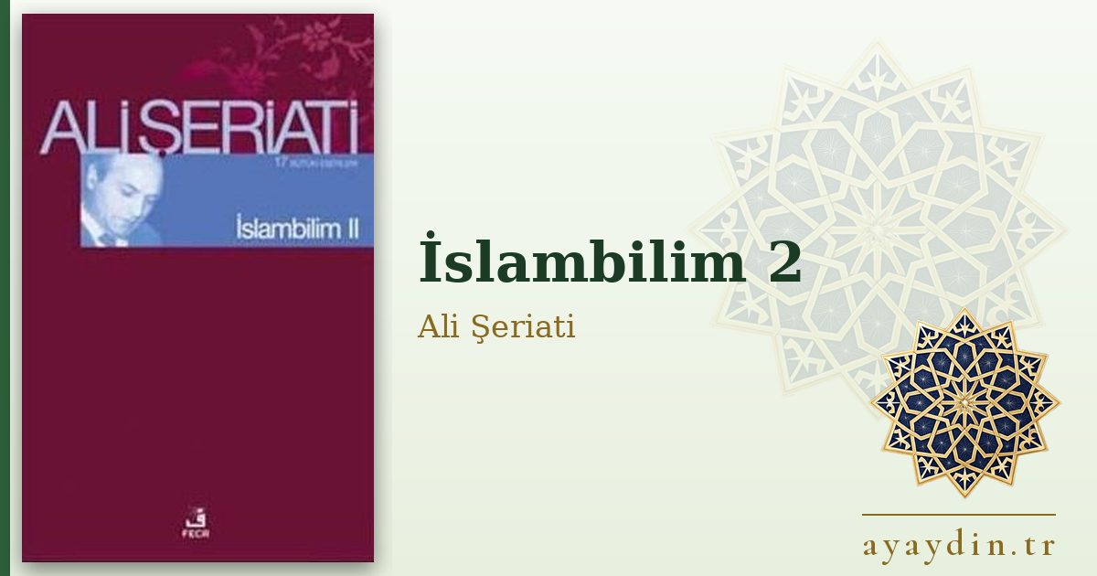 İslambilim 2 - Ali Şeriati kitap alıntıları ve sözleri