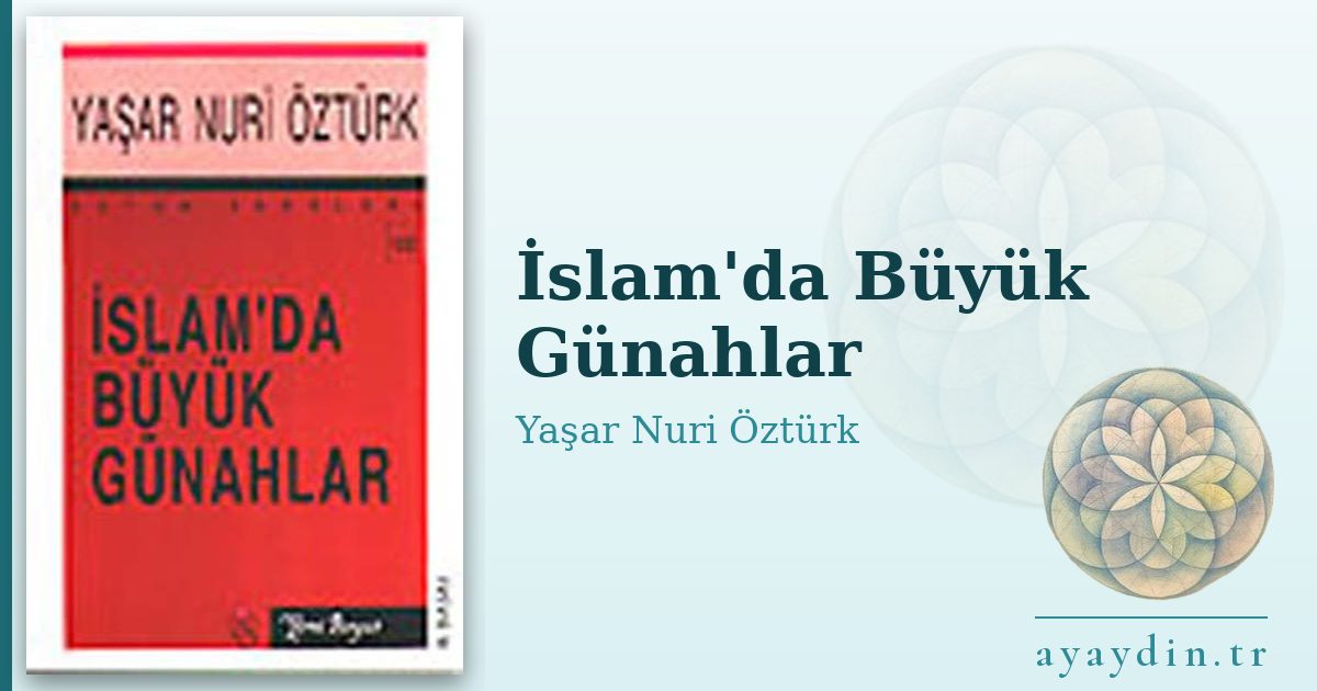 İslam'da Büyük Günahlar - Yaşar Nuri Öztürk kitap alıntıları ve sözleri