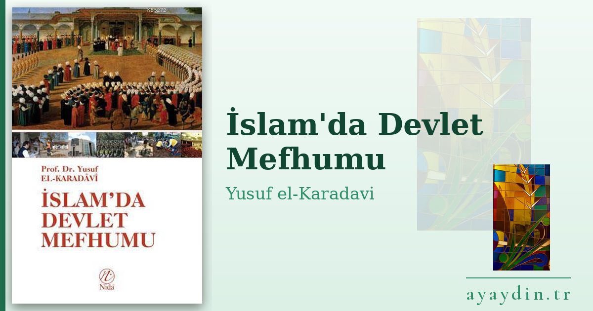 İslam'da Devlet Mefhumu - Yusuf el-Karadavi kitap alıntıları ve sözleri