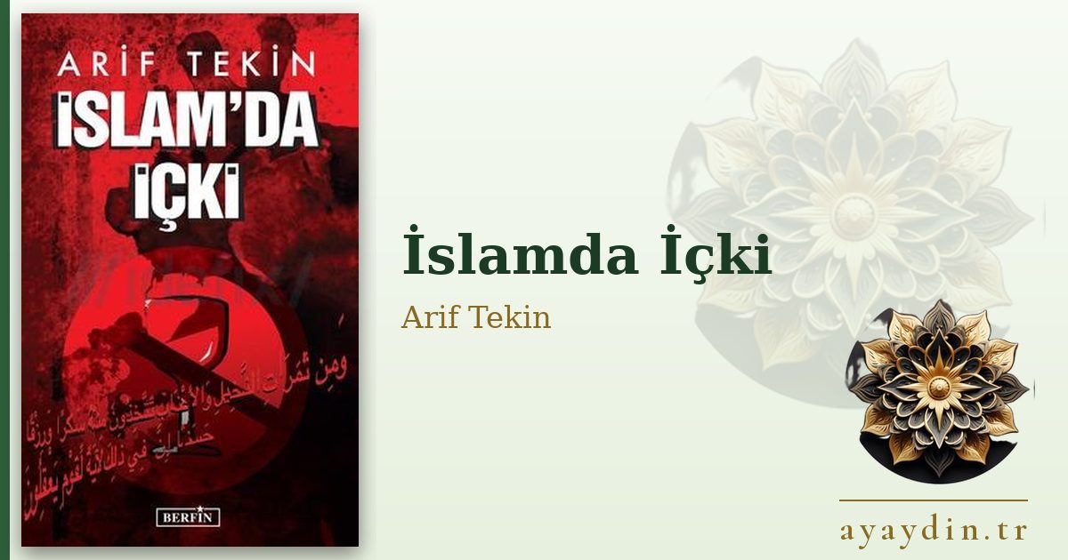 İslamda İçki - Arif Tekin kitap alıntıları ve sözleri
