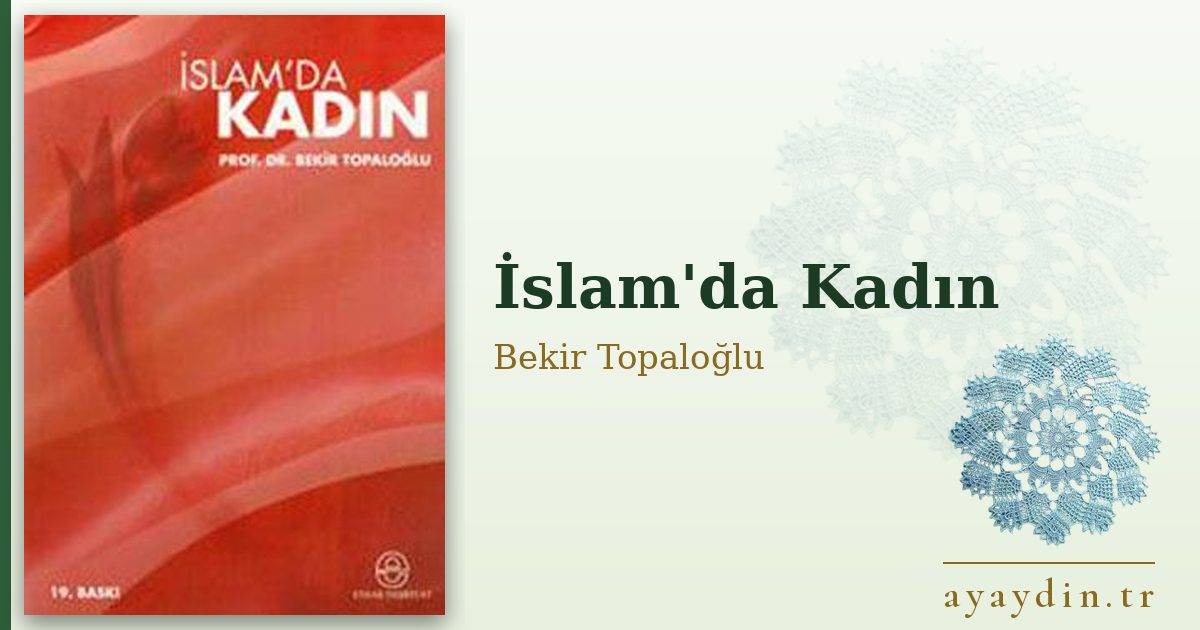 İslam'da Kadın - Bekir Topaloğlu kitap alıntıları ve sözleri