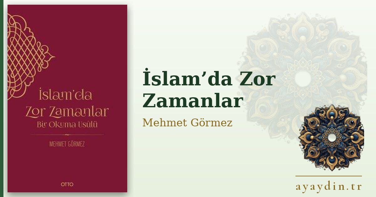 İslam’da Zor Zamanlar - Mehmet Görmez kitap alıntıları ve sözleri