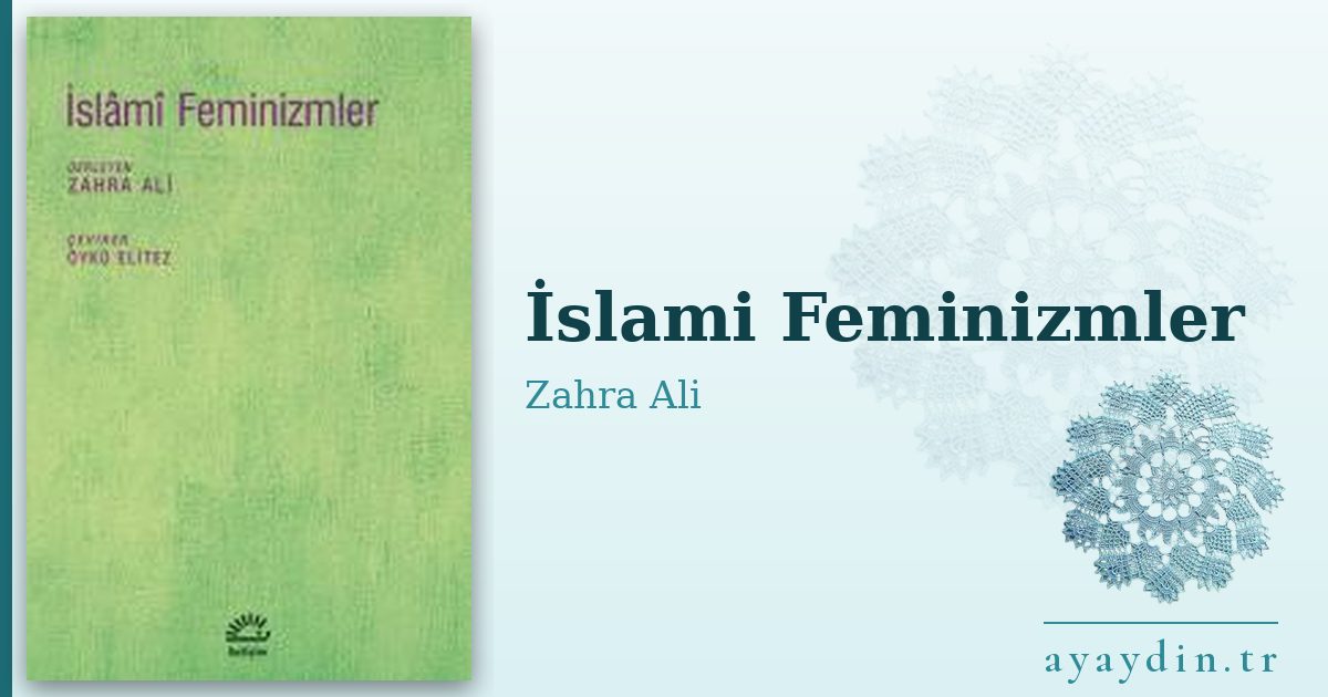 İslami Feminizmler - Zahra Ali kitap alıntıları ve sözleri