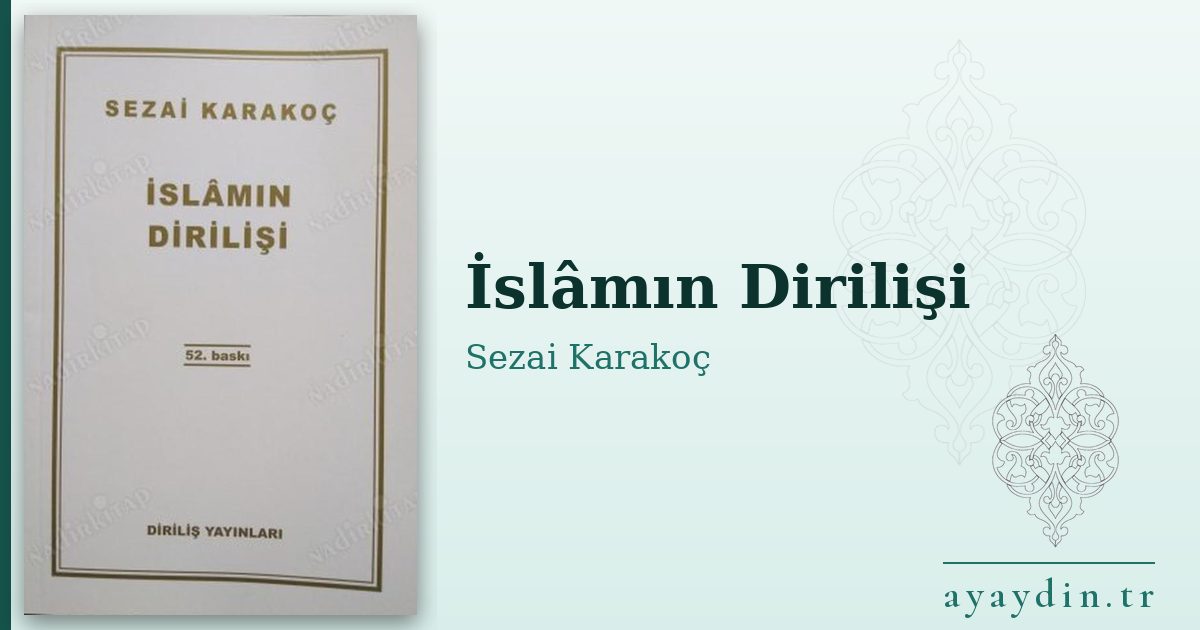 İslâmın Dirilişi - Sezai Karakoç kitap alıntıları ve sözleri