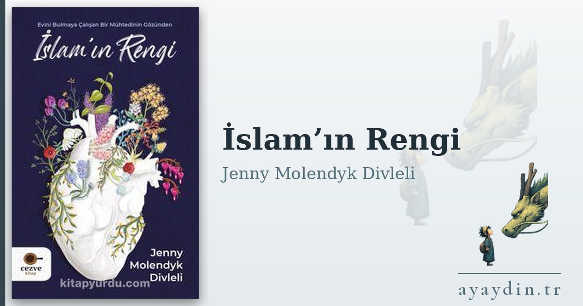 İslam’ın Rengi - Jenny Molendyk Divleli kitap alıntıları ve sözleri