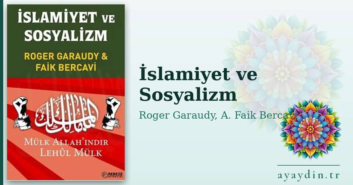 İslamiyet ve Sosyalizm - Roger Garaudy, A. Faik Bercavi kitap alıntıları ve sözleri