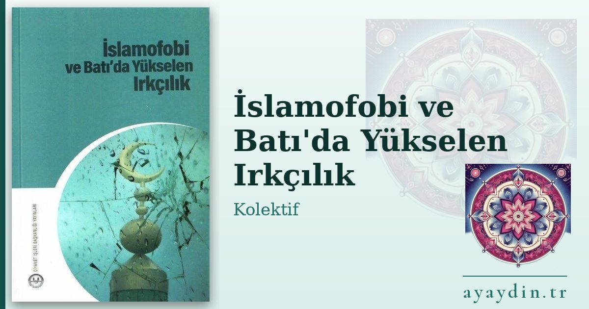 İslamofobi ve Batı'da Yükselen Irkçılık - Kolektif kitap alıntıları ve sözleri