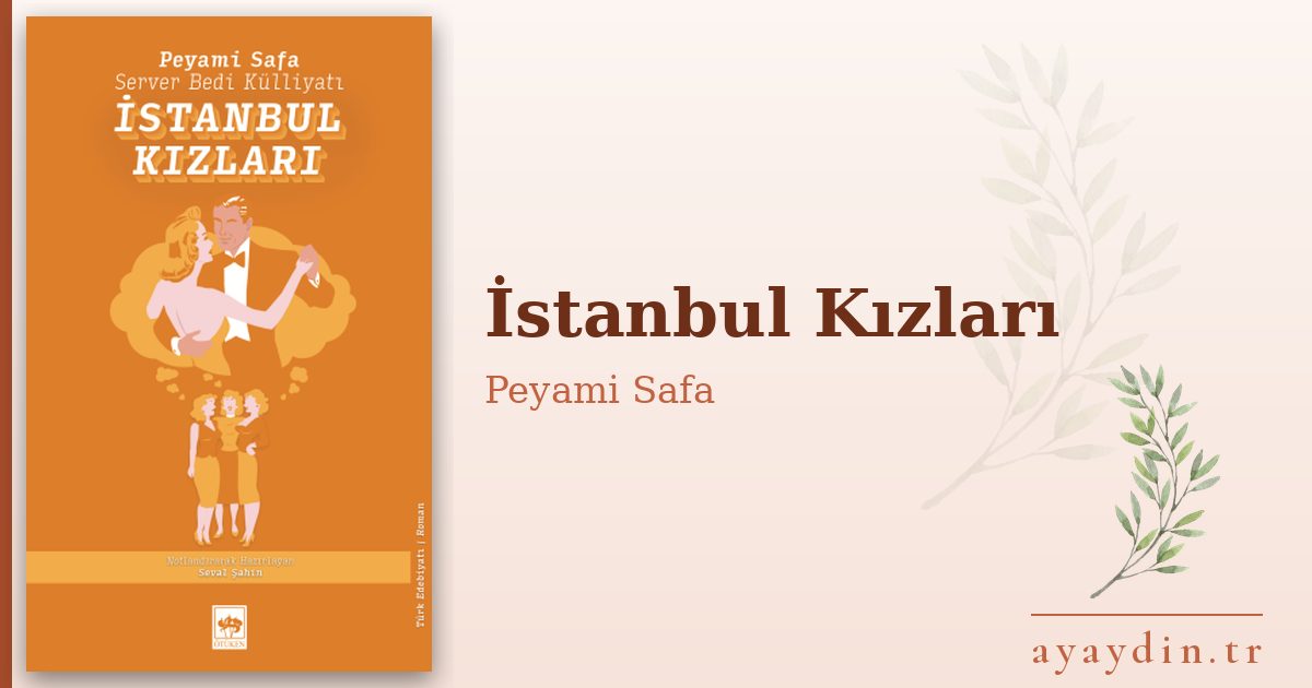 İstanbul Kızları - Peyami Safa kitap alıntıları ve sözleri