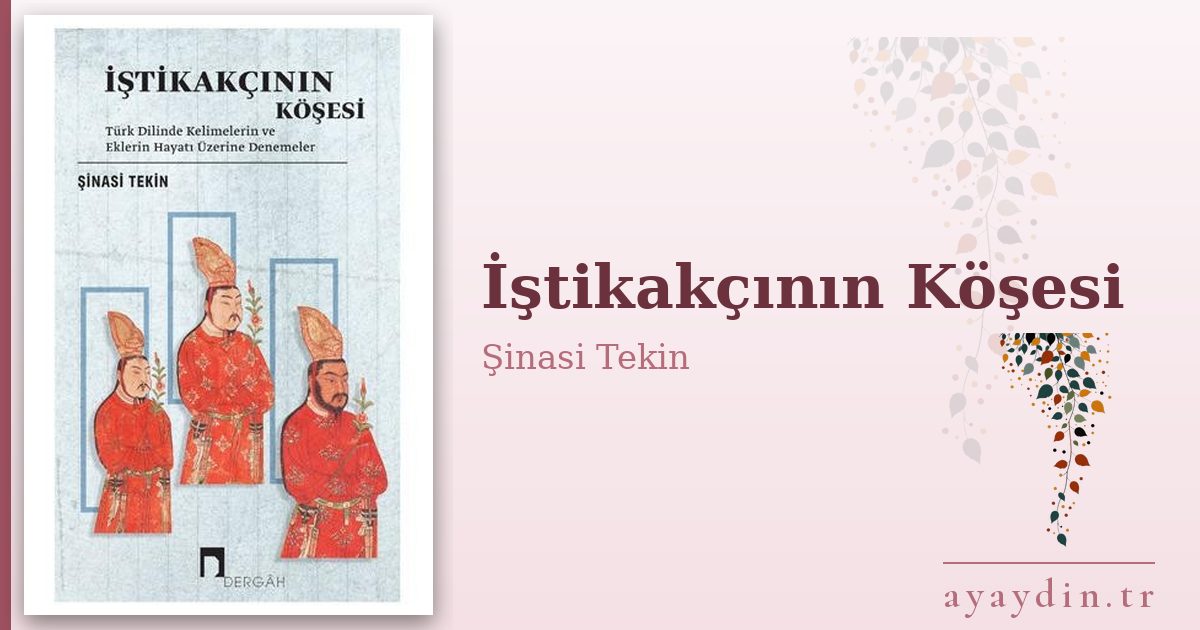 İştikakçının Köşesi - Şinasi Tekin kitap alıntıları ve sözleri