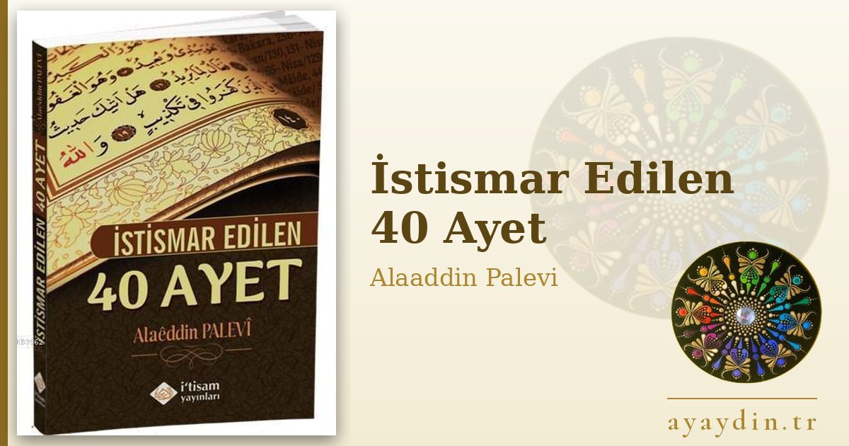 İstismar Edilen 40 Ayet - Alaaddin Palevi kitap alıntıları ve sözleri