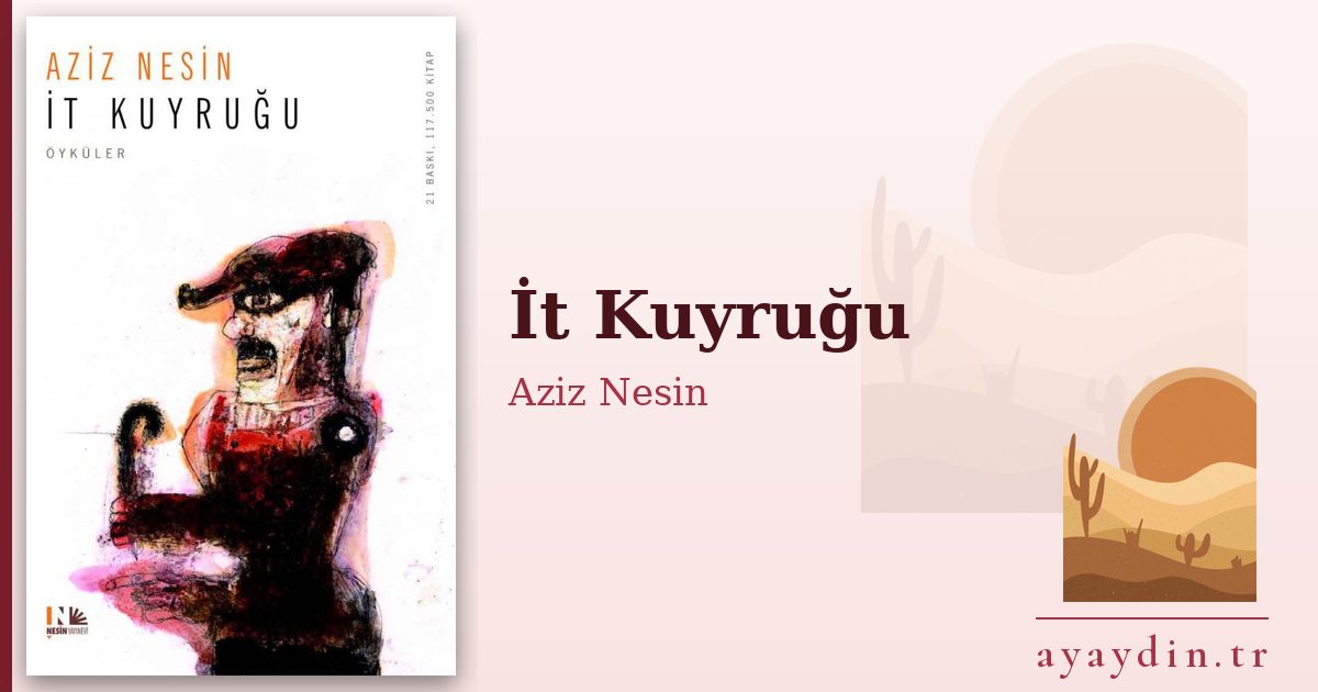 İt Kuyruğu - Aziz Nesin kitap alıntıları ve sözleri