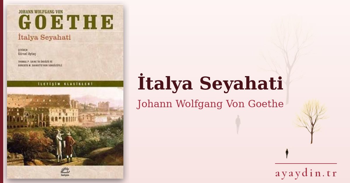 İtalya Seyahati - Johann Wolfgang Von Goethe kitap alıntıları ve sözleri