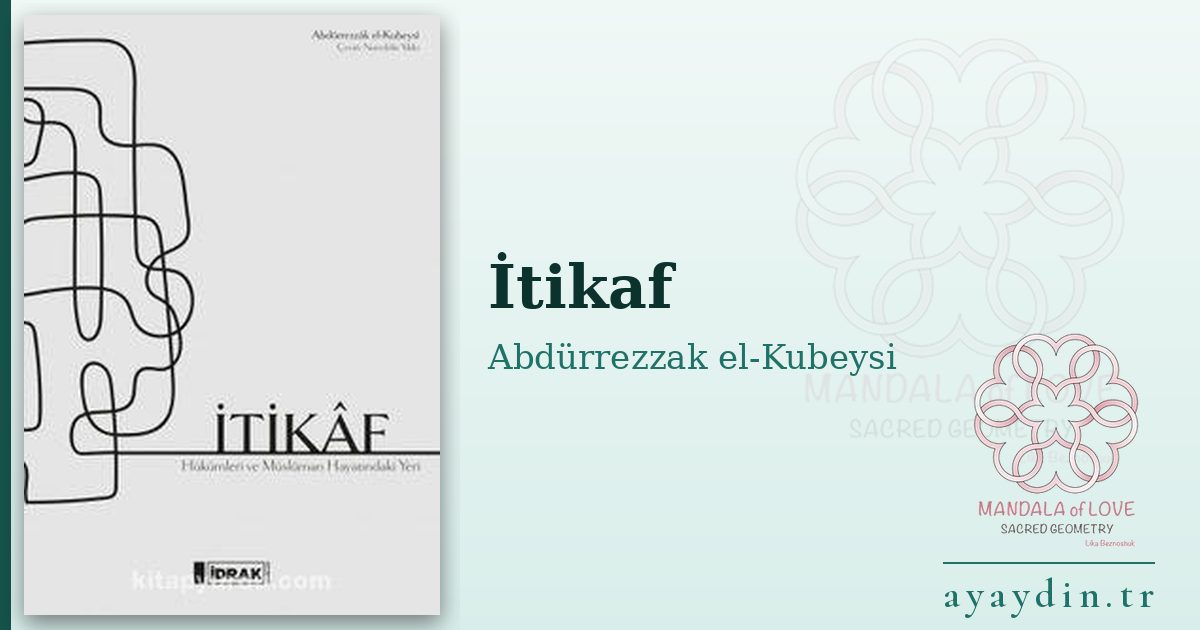 İtikaf - Abdürrezzak el-Kubeysi kitap alıntıları ve sözleri