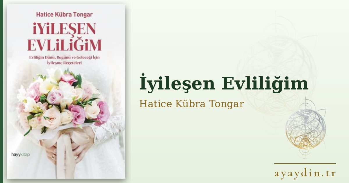 İyileşen Evliliğim - Hatice Kübra Tongar kitap alıntıları ve sözleri