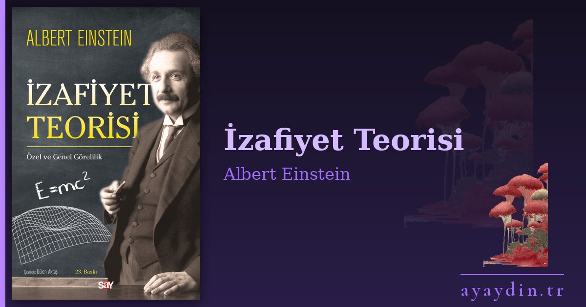 İzafiyet Teorisi - Albert Einstein kitap alıntıları ve sözleri