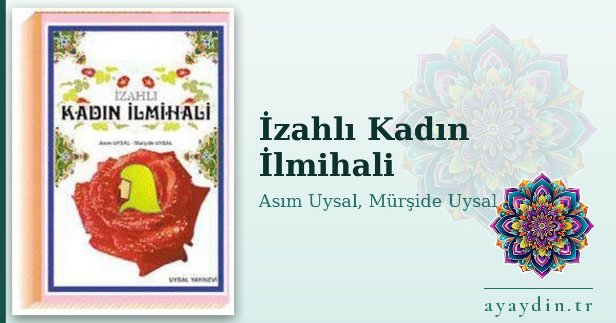 İzahlı Kadın İlmihali - Asım Uysal, Mürşide Uysal kitap alıntıları ve sözleri