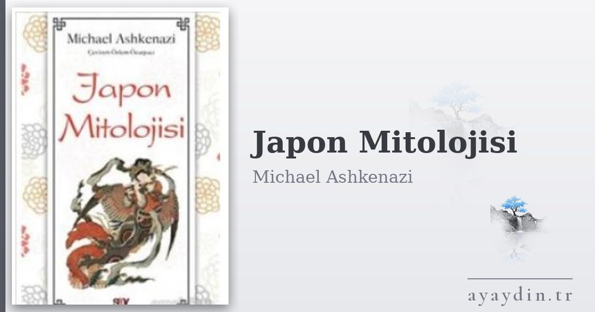 Japon Mitolojisi - Michael Ashkenazi kitap alıntıları ve sözleri