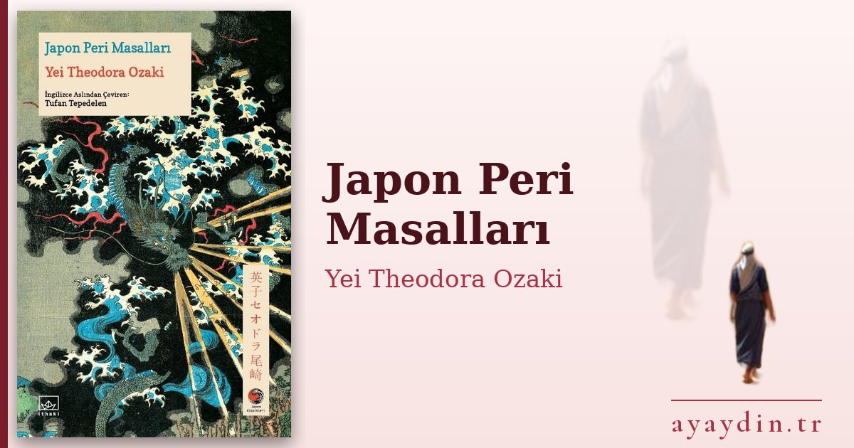Japon Peri Masalları - Yei Theodora Ozaki kitap alıntıları ve sözleri