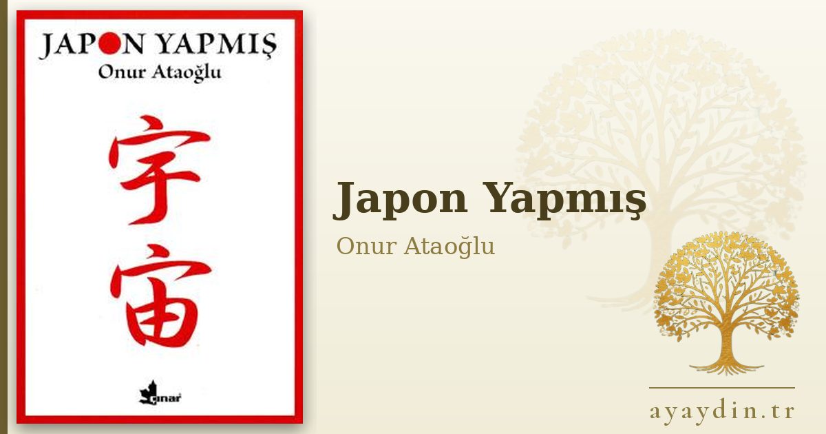 Japon Yapmış - Onur Ataoğlu kitap alıntıları ve sözleri