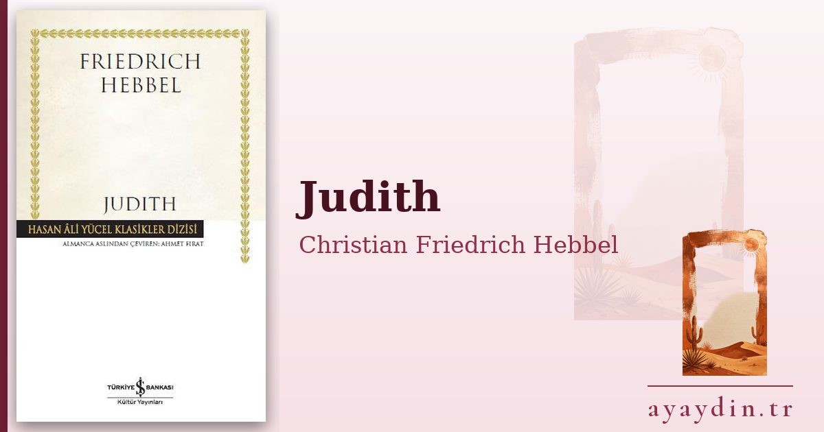 Judith - Christian Friedrich Hebbel kitap alıntıları ve sözleri