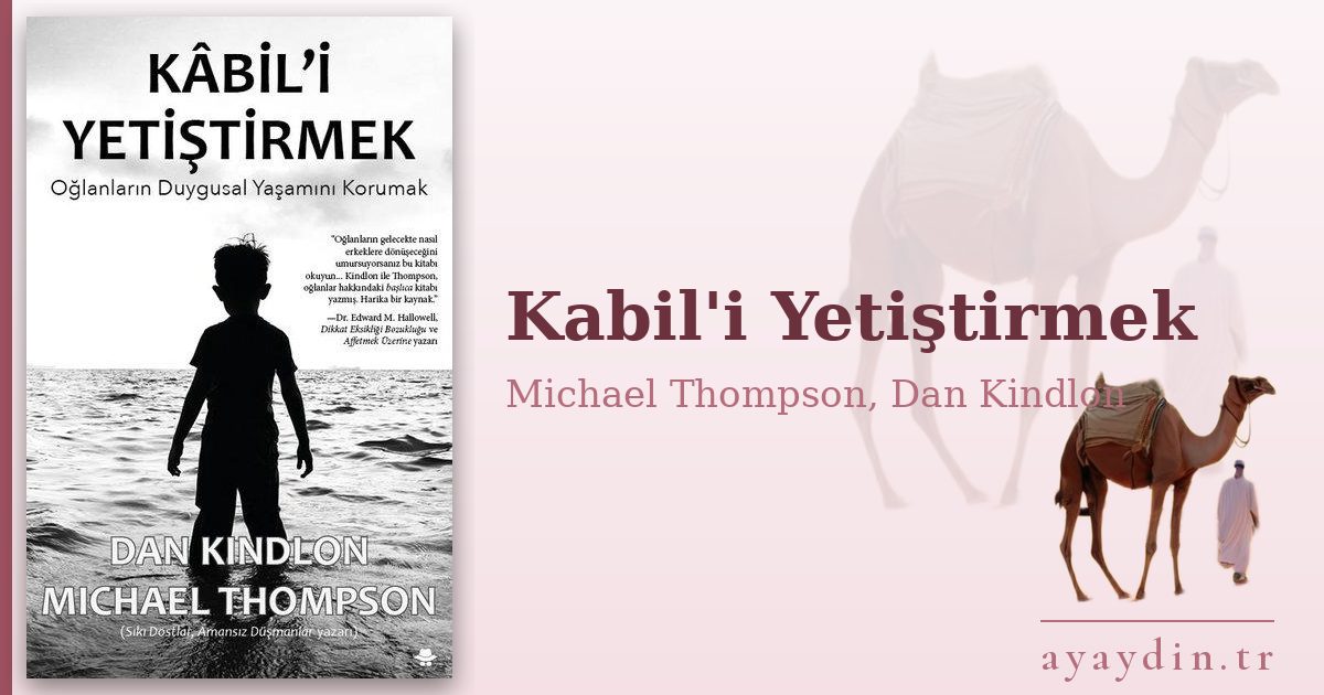 Kabil'i Yetiştirmek - Michael Thompson, Dan Kindlon kitap alıntıları ve sözleri