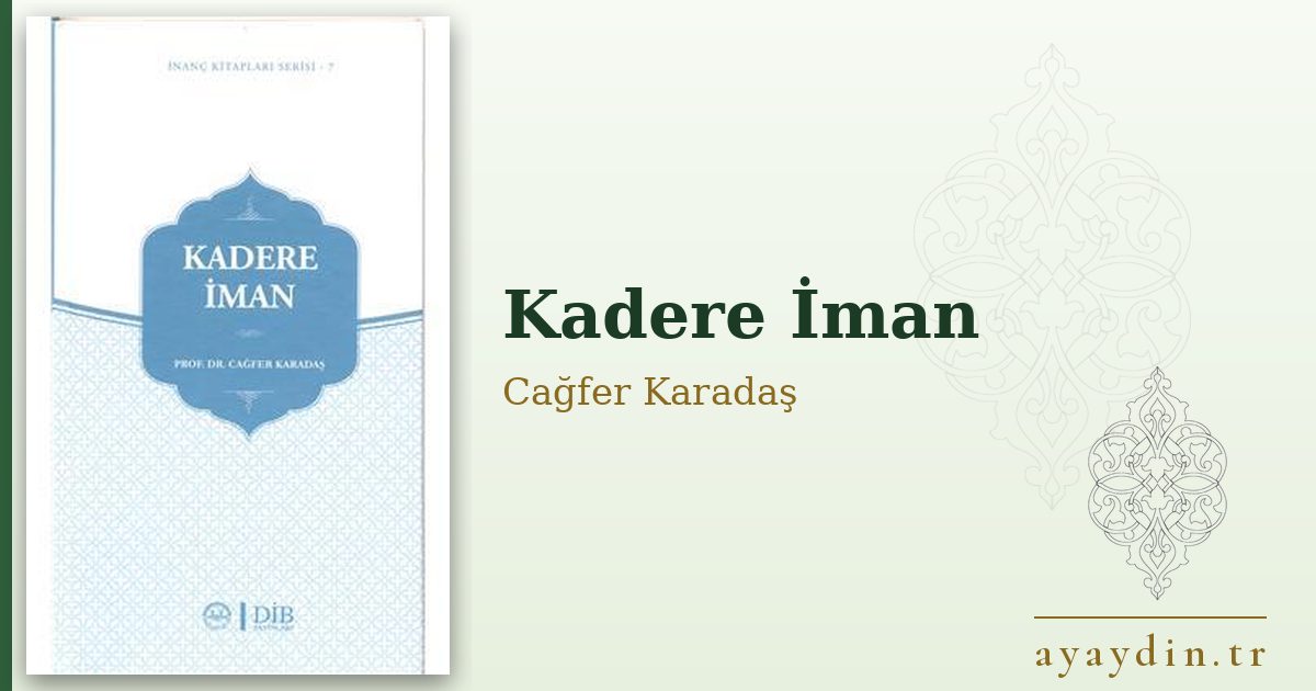 Kadere İman - Cağfer Karadaş kitap alıntıları ve sözleri
