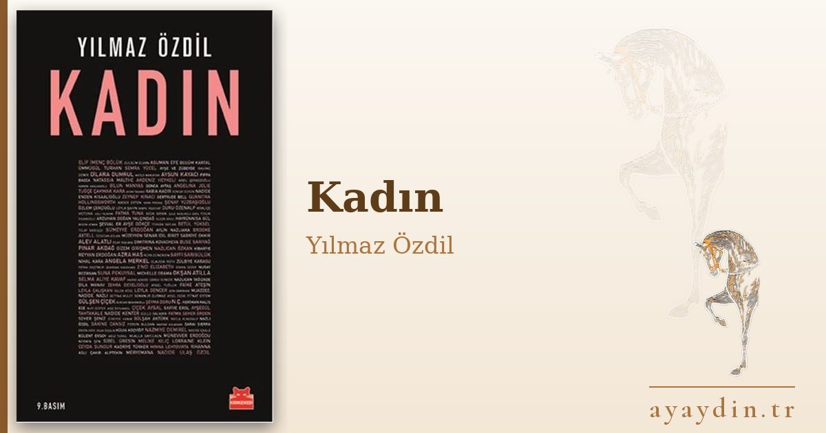 Kadın - Yılmaz Özdil kitap alıntıları ve sözleri